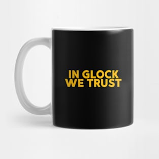 in glock we trust Mug